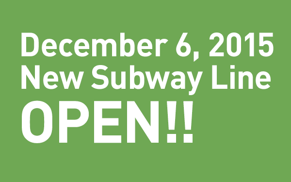 December 6, 2015 New Subway Line OPEN!
